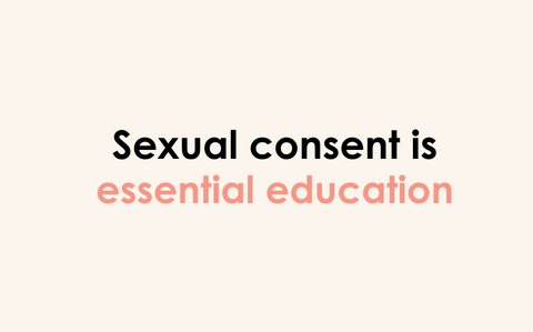 Sexual consent is essential education