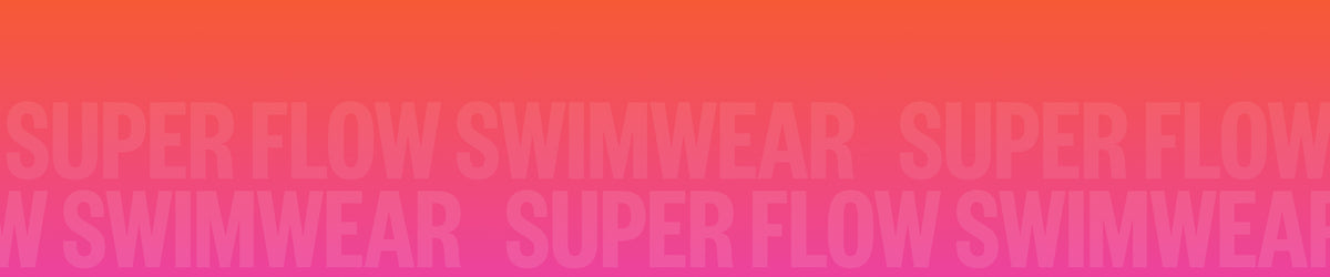 Super Flow Swimwear