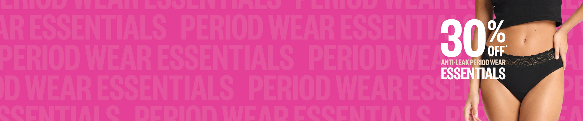30% Off Period Essentials